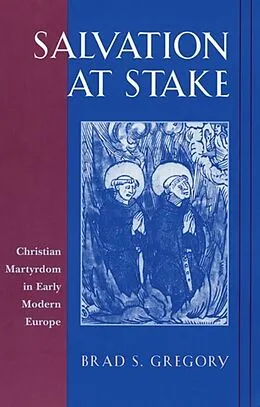 E-Book (epub) Salvation at Stake von Brad S. Gregory