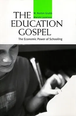 E-Book (epub) Education Gospel von W. Norton Grubb, Marvin Lazerson