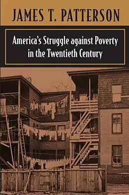 E-Book (epub) America's Struggle against Poverty in the Twentieth Century von James T. Patterson