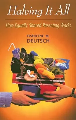 E-Book (pdf) Halving It All von Francine M. Deutsch