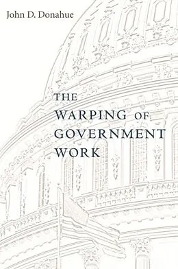E-Book (pdf) Warping of Government Work von John D. Donahue