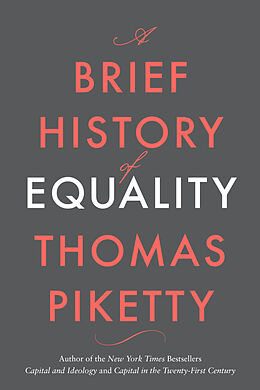 Livre Relié A Brief History of Equality de Thomas Piketty, Steven Rendall