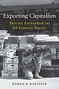 E-Book (epub) Exporting Capitalism von Ethan B. Kapstein