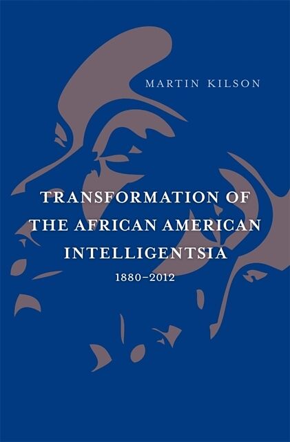 Transformation of the African American Intelligentsia, 18802012