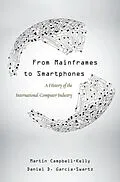 E-Book (epub) From Mainframes to Smartphones von Martin Campbell-Kelly