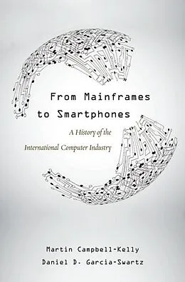 E-Book (epub) From Mainframes to Smartphones von Martin Campbell-Kelly