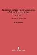 Fester Einband Judaism in the First Centuries of the Christian Era, Volume I von George Foot Moore