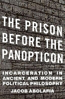 Livre Relié The Prison before the Panopticon de Jacob Abolafia