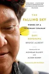 Kartonierter Einband The Falling Sky von Davi Kopenawa, Bruce Albert