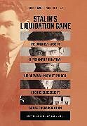 Couverture cartonnée Stalins Liquidation Game de Slaveski Filip, Yuri Shapoval