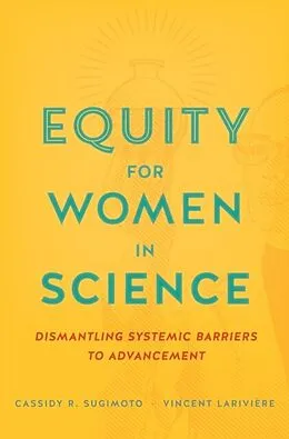 E-Book (epub) Equity for Women in Science von Cassidy R. Sugimoto, Vincent Lariviere