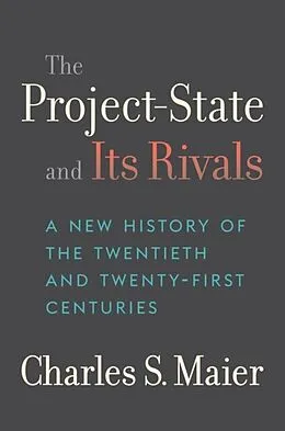 E-Book (epub) Project-State and Its Rivals von Charles S. Maier