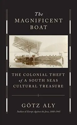 E-Book (epub) Magnificent Boat von Gotz Aly