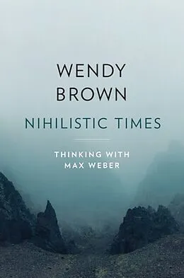 E-Book (epub) Nihilistic Times von Wendy Brown