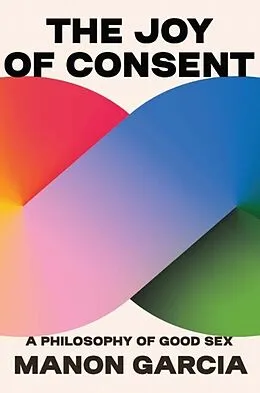 E-Book (epub) Joy of Consent von Manon Garcia