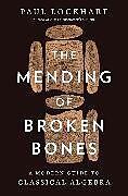 Livre Relié The Mending of Broken Bones de Lockhart Paul