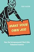 E-Book (epub) Make Your Own Job von Erik Baker