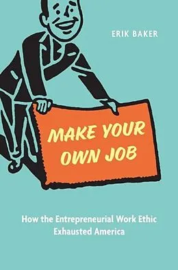 E-Book (epub) Make Your Own Job von Erik Baker
