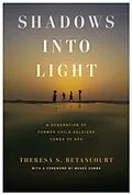 E-Book (epub) Shadows into Light von Theresa S. Betancourt
