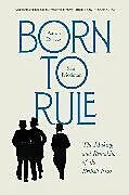 Kartonierter Einband Born to Rule von Aaron Reeves, Sam Friedman