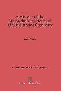 Livre Relié A History of the Massachusetts Hospital Life Insurance Company de Gerald T. White