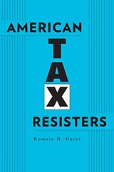 eBook (epub) American Tax Resisters de Romain D. Huret