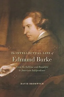 E-Book (epub) Intellectual Life of Edmund Burke von David Bromwich