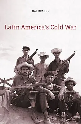 E-Book (epub) Latin America's Cold War von Hal Brands