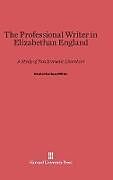 Livre Relié The Professional Writer in Elizabethan England de Edwin Haviland Miller