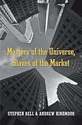 E-Book (epub) Masters of the Universe, Slaves of the Market von Stephen Bell