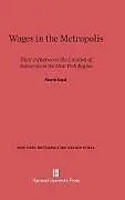 Fester Einband Wages in the Metropolis von Martin Segal
