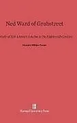 Fester Einband Ned Ward of Grubstreet von Howard William Troyer