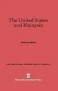 Fester Einband The United States and Malaysia von James W. Gould