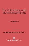 Fester Einband The United States and the Southwest Pacific von C. Hartley Grattan