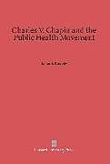 Livre Relié Charles V. Chapin and the Public Health Movement de James H. Cassedy