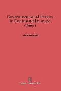 Fester Einband Governments and Parties in Continental Europe, Volume I von A. Lawrence Lowell