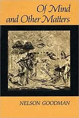 Kartonierter Einband (Kt) Of Mind and Other Matters von Nelson Goodman