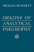 Couverture cartonnée The Origins of Analytical Philosophy de M Dummett