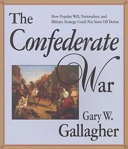 E-Book (epub) Confederate War von Gary W. Gallagher