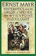 Kartonierter Einband Systematics and the Origin of Species from the Viewpoint of a Zoologist von Ernst Mayr