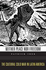 E-Book (epub) Neither Peace nor Freedom von Patrick Iber