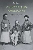 E-Book (epub) Chinese and Americans von Xu Guoqi