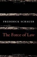 eBook (epub) Force of Law de Frederick Schauer