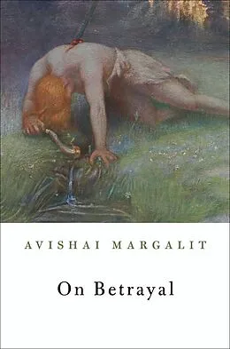 E-Book (epub) On Betrayal von Avishai Margalit