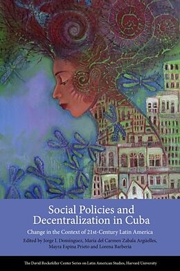 Kartonierter Einband Social Policies and Decentralization in Cuba von Jorge I. Domínguez