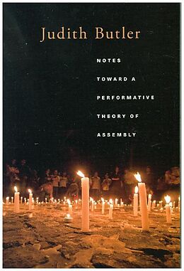 Kartonierter Einband Notes Toward a Performative Theory of Assembly von Judith Butler