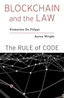 E-Book (epub) Blockchain and the Law von Primavera de Filippi de Filippi