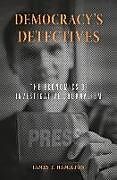 Kartonierter Einband Democracys Detectives von James T. Hamilton