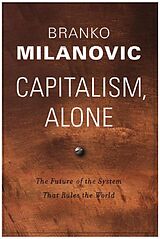 Livre Relié Capitalism, Alone - The Future of the System That Rules the World de Branko Milanovic