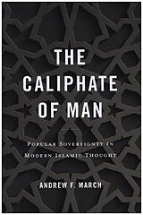 Livre Relié The Caliphate of Man de Andrew F. March